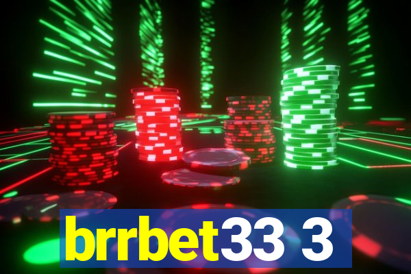 brrbet33 3